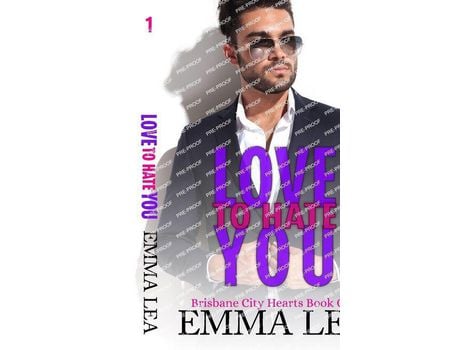 Livro Love To Hate You: Brisbane City Hearts Book 1 de Emma Lea ( Inglês )