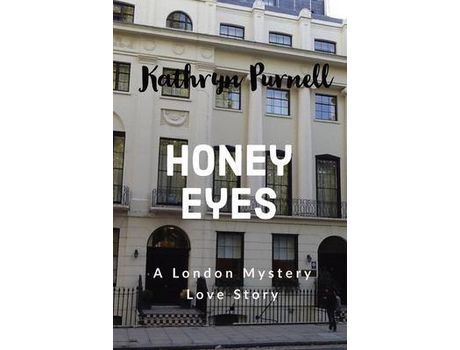 Livro Honey Eyes: A London Mystery Love Story de Kathryn Purnell ( Inglês )