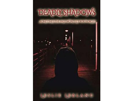 Livro Deadly Shadows de Leslie LeBlanc ( Inglês )