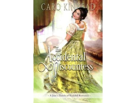 Livro The Accidental Viscountess de Caro Kinkead ( Inglês )