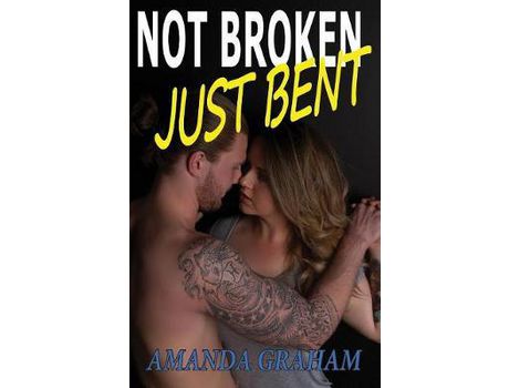 Livro Not Broken Just Bent de Amanda Graham ( Inglês )