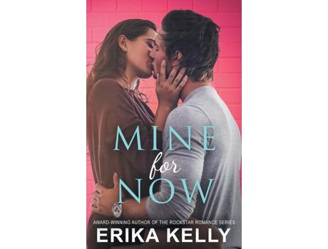 Livro Mine For Now de Erika Kelly ( Inglês )
