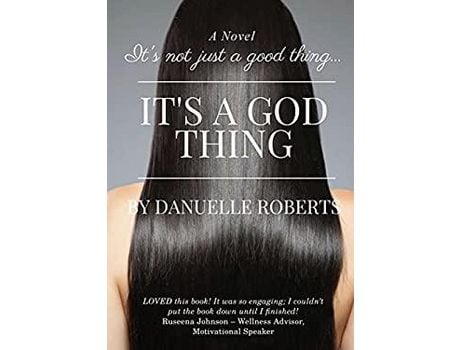 Livro It'S Not Just A Good Thing It'S A God Thing de Danuelle Roberts ( Inglês )