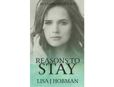 Livro Reasons To Stay: Reasons Part Two de Lisa J. Hobman ( Inglês )