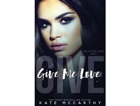 Livro Give Me Love de Kate McCarthy ( Inglês )