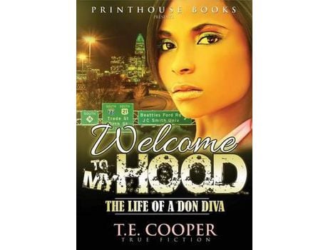 Livro Welcome To My Hood; The Life Of A Don Diva de T. E. Cooper ( Inglês )