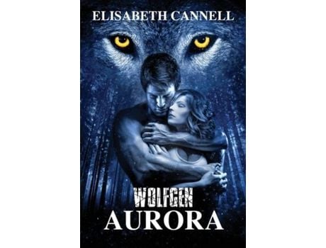 Livro Wolfgen Aurora de Elisabeth Cannell ( Inglês )
