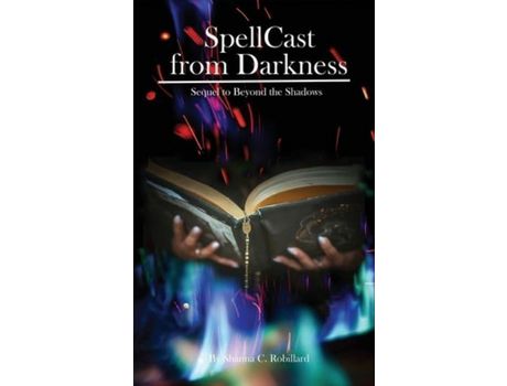Livro Spellcast From Darkness de Shanna Robillard ( Inglês )