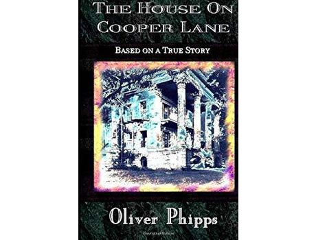 Livro The House On Cooper Lane: Based On A True Story de Oliver Phipps ( Inglês )