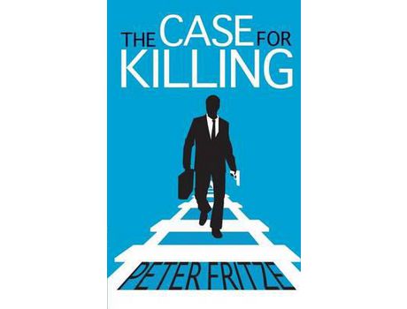 Livro The Case For Killing de Peter Fritze ( Inglês )