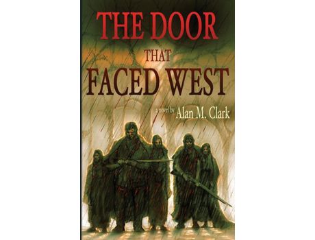 Livro The Door That Faced West de Alan M Clark ( Inglês )