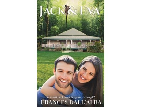 Livro Jack &Amp; Eva: Broody Meets Bubbly ... And A Bunch Of Cuddly Tree Kangaroos. An Emotional And Passionate Contemporary Romance Set In Australia de Frances Dall'Alba ( Inglês )