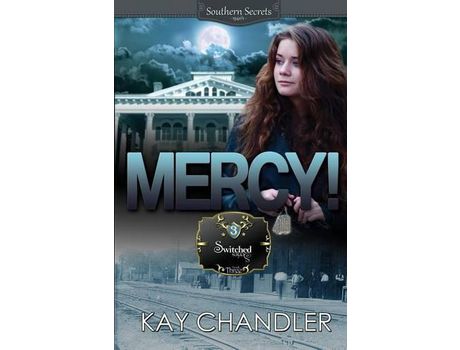 Livro Mercy!: A Southern Secret de Kay Chandler ( Inglês )