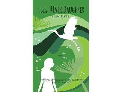 Livro The River Daughter de Alexandra Manfield ( Inglês )