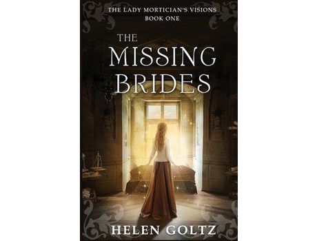 Livro The Missing Brides (The Lady Mortician'S Visions Series) de Helen Goltz ( Inglês )