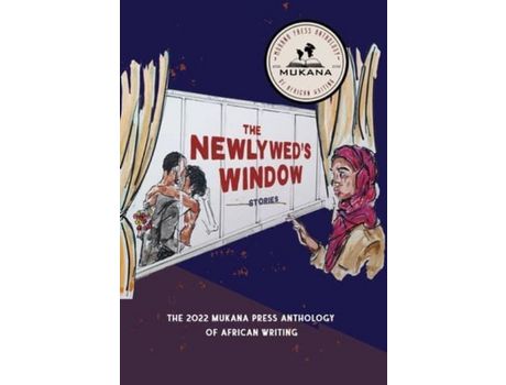 Livro The Newlyweds' Window: The 2022 Mukana Press Anthology Of African Writing de Mukana Press ( Inglês )