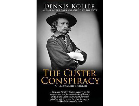 Livro The Custer Conspiracy de Dennis Koller ( Inglês )