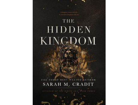 Livro The Hidden Kingdom: Kingdom Of The White Sea Book Three de Sarah Cradit ( Inglês )