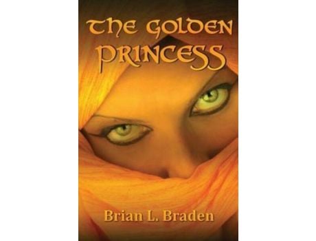 Livro The Golden Princess de Brian L. Braden ( Inglês )