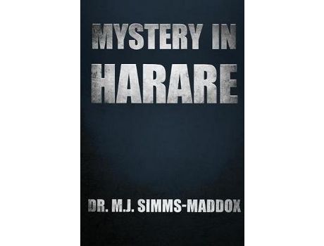 Livro Mystery In Harare: Priscilla'S Journey Into Southern Africa de M. J. Simms-Maddox ( Inglês )