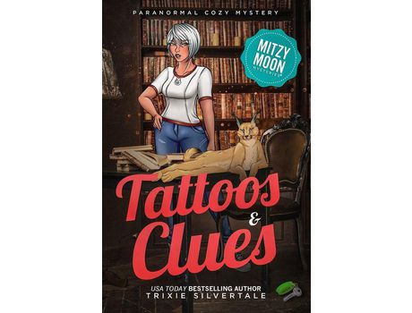 Livro Tattoos And Clues: Paranormal Cozy Mystery de Trixie Silvertale ( Inglês )