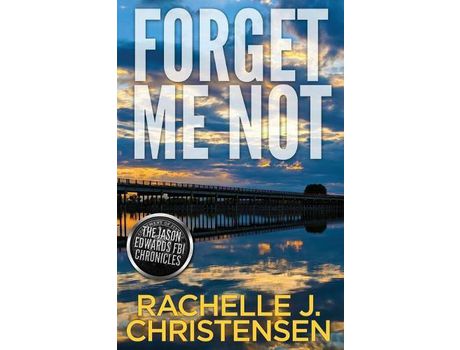 Livro Forget Me Not: Jason Edwards Fbi Chronicles de Rachelle J. Christensen ( Inglês )