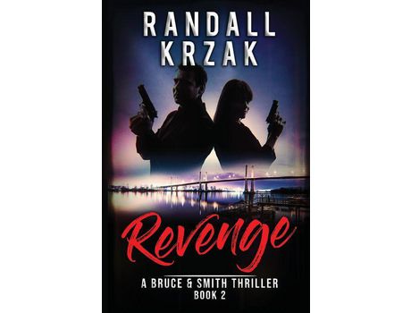 Livro Revenge: A Bruce And Smith Thriller Book 2 de Randall Krzak ( Inglês )