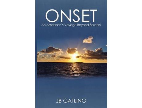 Livro Onset: An American'S Voyage Beyond Borders de J. B. Gatling ( Inglês )