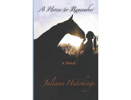 Livro A Horse To Remember de Juliana Hutchings ( Inglês )