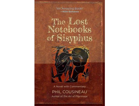 Livro The Lost Notebooks Of Sisyphus: A Novel With Commentary de Phil Cousineau ( Inglês )