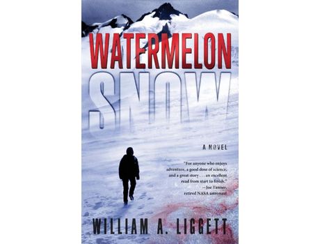 Livro Watermelon Snow: A Cli-Fi Novel de William A. Liggett ( Inglês )