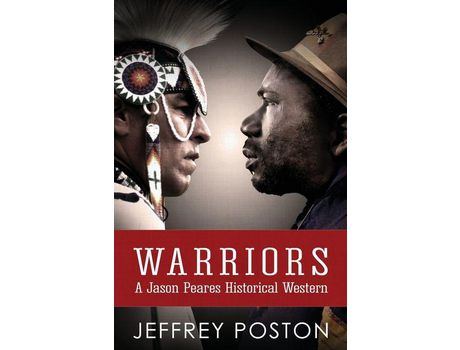 Livro Warriors: A Jason Peares Historical Western Book 3 de Jeffrey Poston ( Inglês )