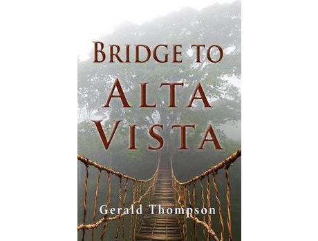 Livro Bridge To Alta Vista de Gerald Thompson ( Inglês )