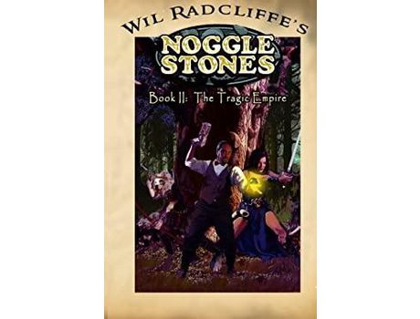 Livro Noggle Stones Book Ii:  The Tragic Empire de Wil Radcliffe ( Inglês )