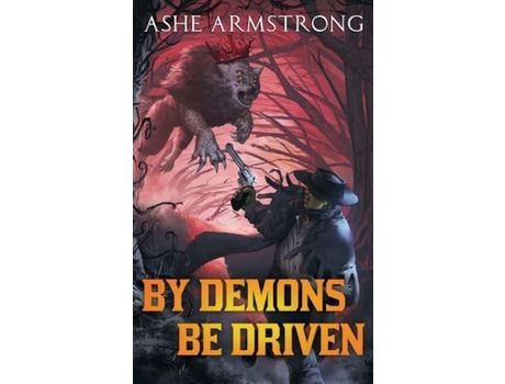 Livro By Demons Be Driven de Ashe Armstrong ( Inglês )