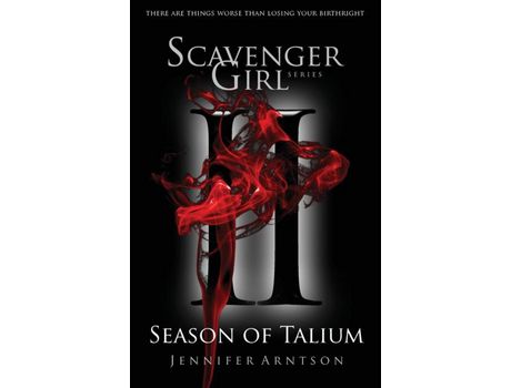 Livro Scavenger Girl: Season Of Talium de Jennifer Arntson ( Inglês )