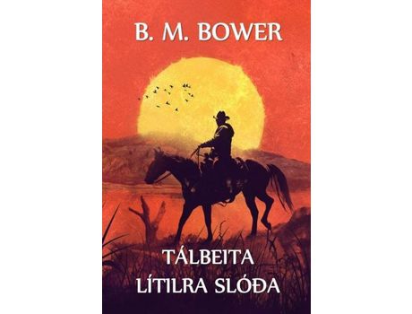 Livro Tálbeita Daufra Slóða: The Lure Of The Dim Trails, Icelandic Edition de B. M. Bower ( Inglês )