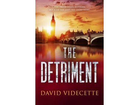 Livro The Detriment: A Compelling Detective Thriller Based On True Events de David Videcette ( Inglês )