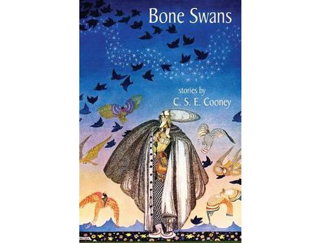 Livro Bone Swans: Stories de C. S. E. Cooney ( Inglês )
