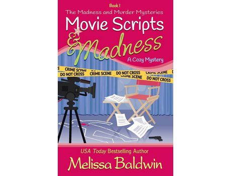 Livro Movie Scripts And Madness: A Cozy Mystery de Melissa Baldwin ( Inglês )