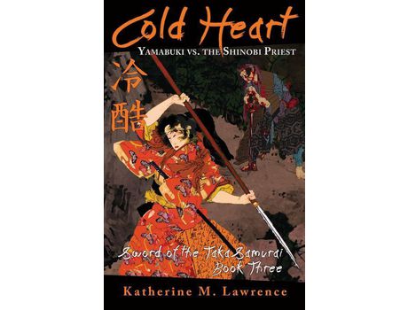 Livro Cold Heart: Yamabuki Vs. The Shinobi Priest de Katherine M. Lawrence ( Inglês )