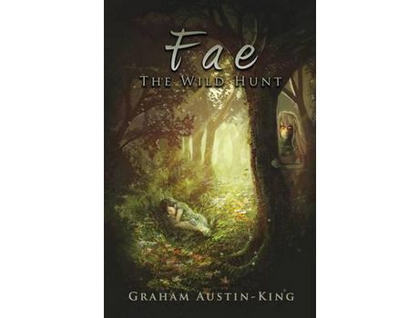 Livro Fae - The Wild Hunt: Book One Of The Riven Wyrde Saga de Graham Austin-King ( Inglês )