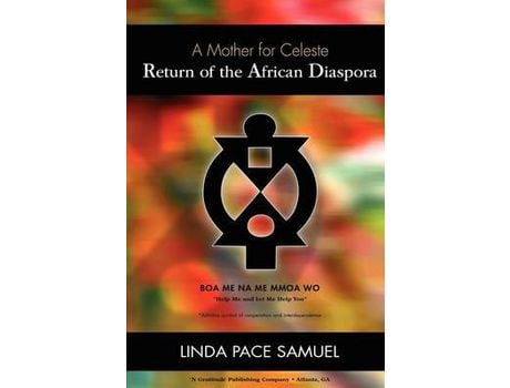 Livro Return Of The African Diaspora - A Mother For Celeste de Linda Pace Samuel ( Inglês )