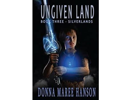Livro Ungiven Land: Silverlands Book 3 de Donna Maree Hanson ( Inglês )