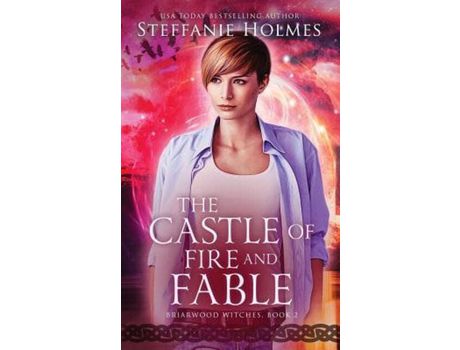 Livro The Castle Of Fire And Fable de Steffanie Holmes ( Inglês )
