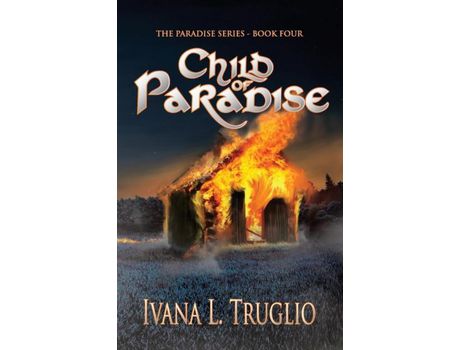 Livro Child Of Paradise: Book Four Of The Paradise Series de Ivana L. Truglio ( Inglês )