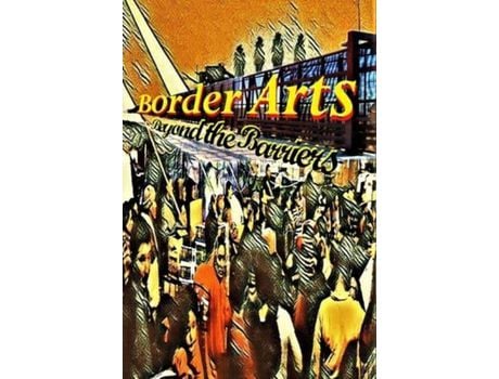 Livro Border Arts: Beyond The Barriers de Gabriel H Sanchez Editor ( Inglês )