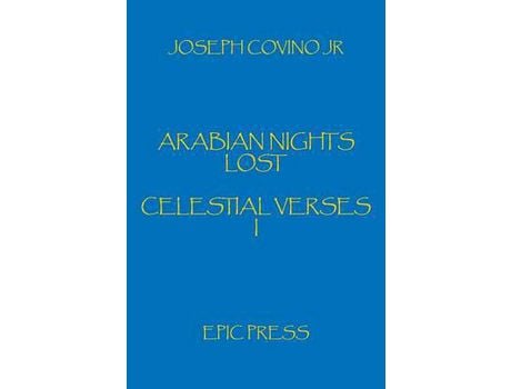 Livro Arabian Nights Lost: Celestial Verses I de Joseph Jr. Covino ( Inglês )