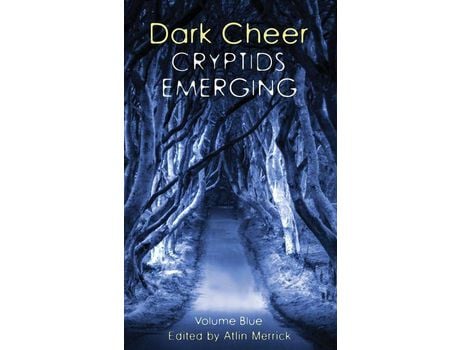 Livro Dark Cheer: Cryptids Emerging - Volume Blue de Atlin Merrick ( Inglês )
