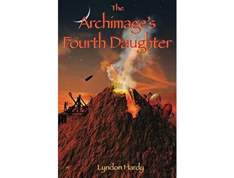 Livro The Archimage'S Fourth Daughter de Lyndon Hardy ( Inglês )